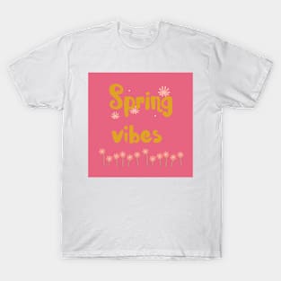 Spring vibes T-Shirt